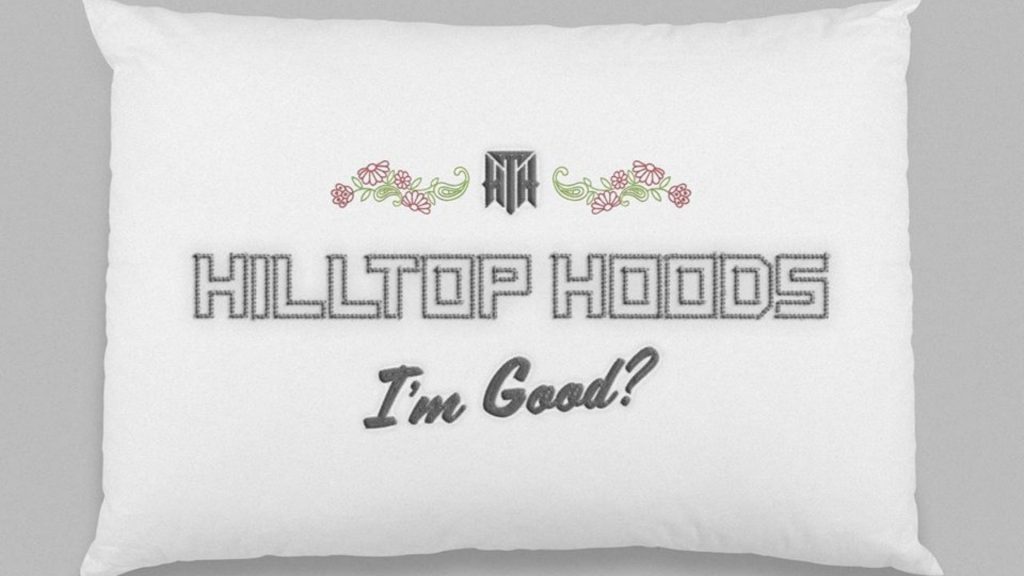 ‘I’m Good?’ by Hilltop Hoods