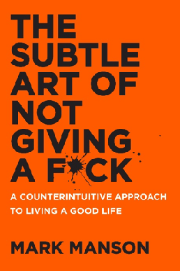 The Subtle Art of Not Giving a F ck by Mark Manson Book Cover